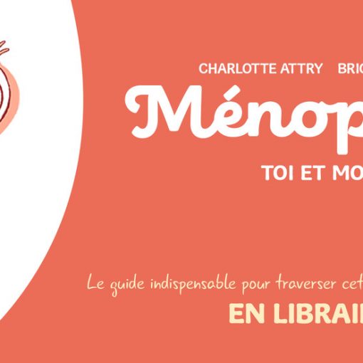 Ménopause, toi et moi, on s'explique ?!