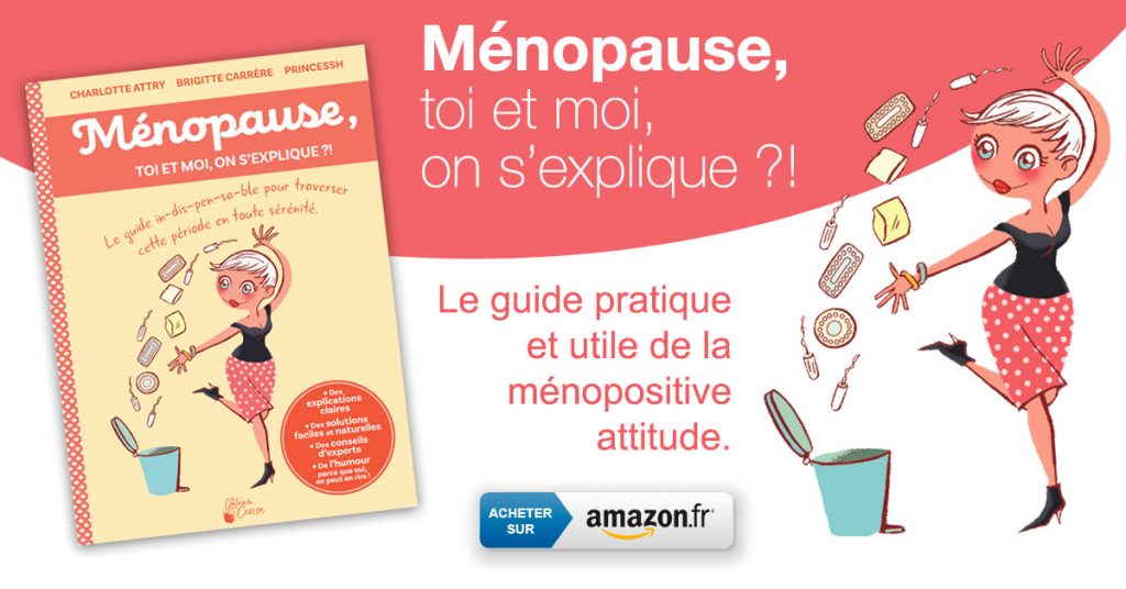 Comment bien vivre sa ménopause ? GUIDE avec conseils et astuces.